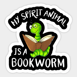 My Spirit Animal Is A Bookworm Sticker